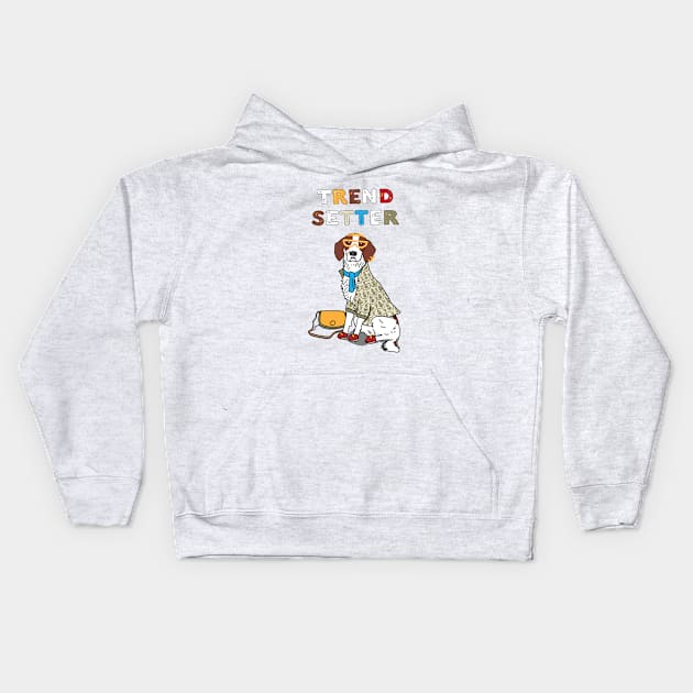 Trend Setter (The Final Boss of Setter Dog Breeds) Kids Hoodie by StrayCat